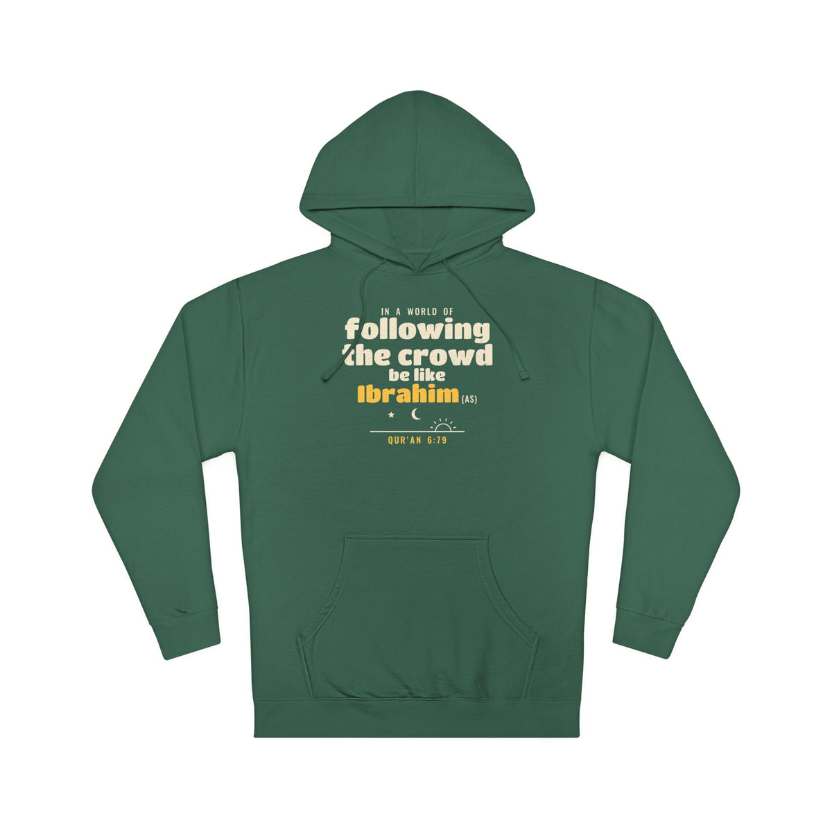 Be Like Ibrahim (AS) Hoodie | Prophet Ibrahim (Abraham) Truth Story, Qur'an 6:76-79 on the Back | AdabStars
