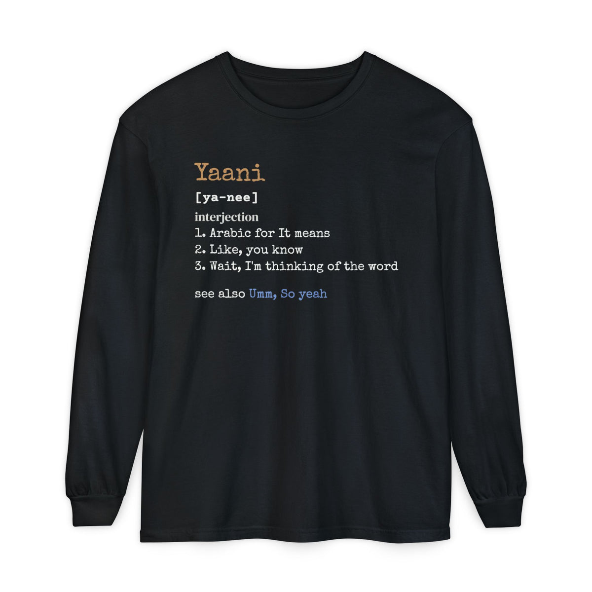 Yaani Definition Ramadan Long Sleeve Shirt | Arabic Filler Word Like You Know Funny | AdabStars Islamic Apparel