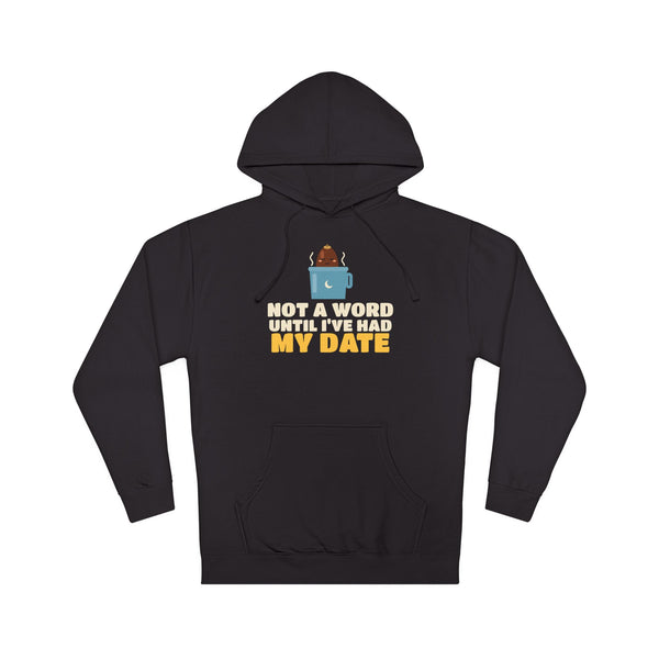 Until Ive Had My Date Hoodie in Black – AdabStars