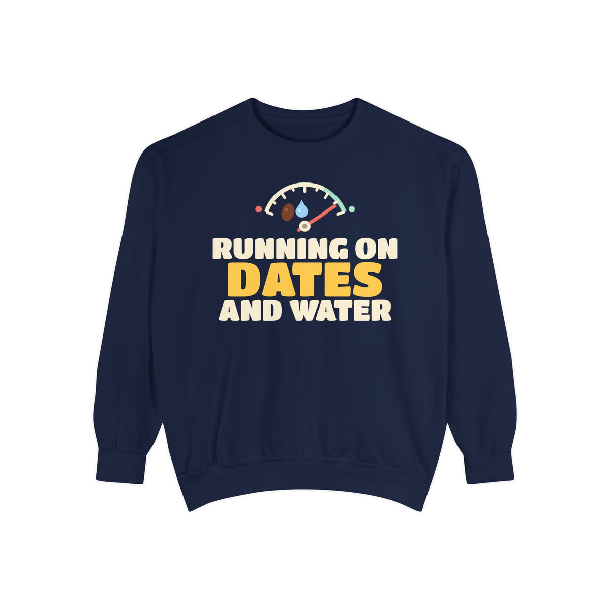 Running On Dates And Water Ramadan Sweatshirt | Ramadan Running On Dates And Water Funny Fasting Fuel Gauge | AdabStars Islamic Apparel