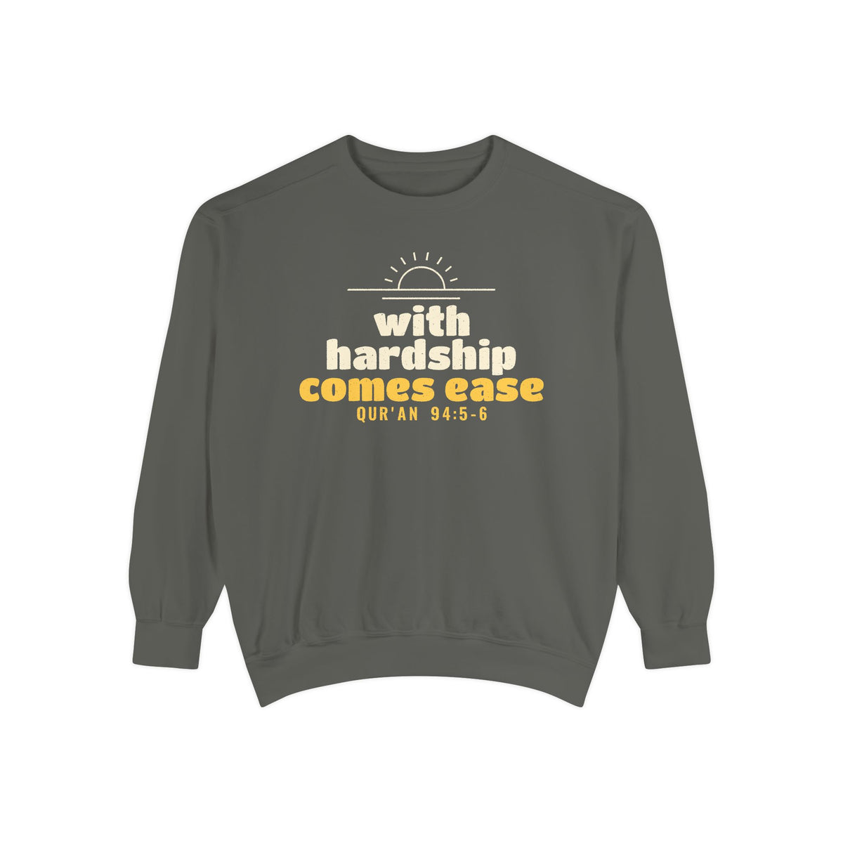 With Hardship Comes Ease Sweatshirt | Surah Ash-Sharh Qur'an 94:5-6 on the Back Islamic Reminder | AdabStars