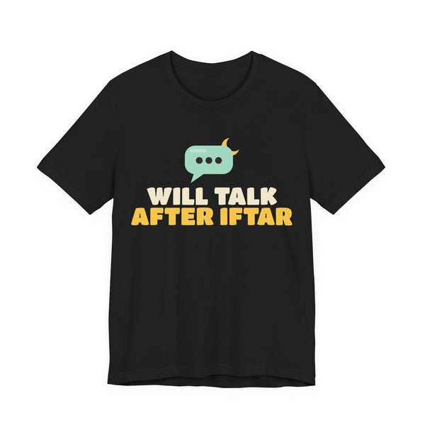Will Talk After Iftar Unisex T-Shirt in Black – AdabStars