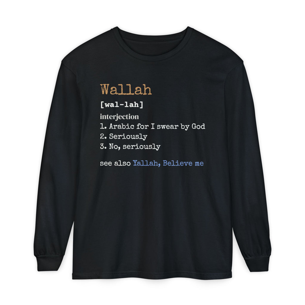 Wallah Definition Ramadan Long Sleeve Shirt | Arabic Word I Swear Seriously Funny Slang | AdabStars Islamic Apparel