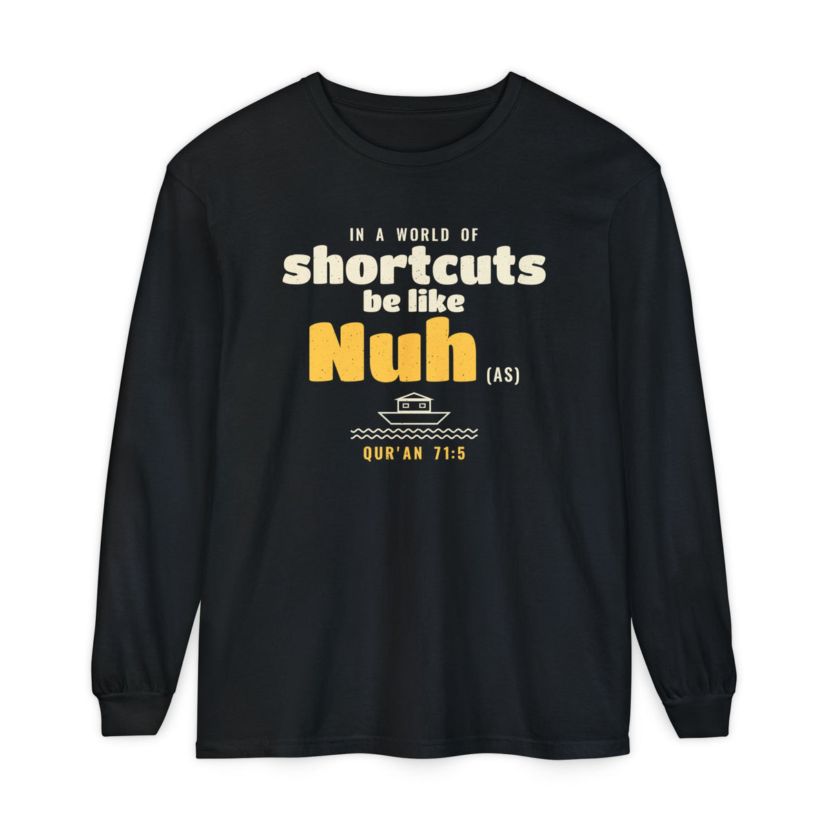 Be Like Nuh (AS) Long Sleeve Shirt, Front Print | Prophet Nuh (Noah) Perseverance Story | AdabStars