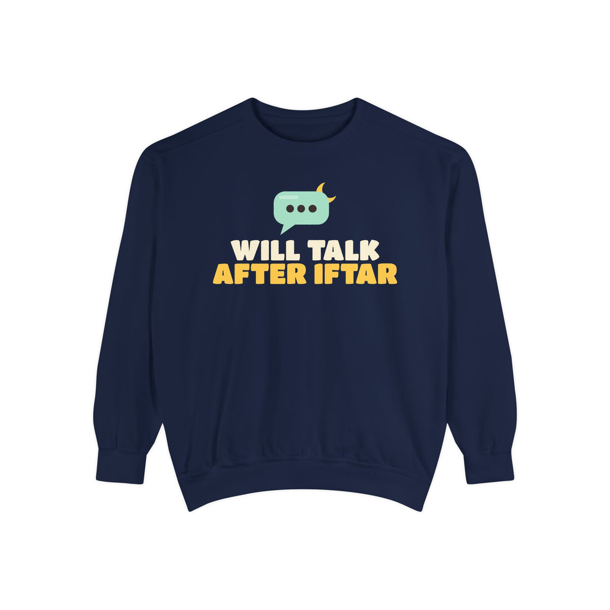 Will Talk After Iftar Sweatshirt | Ramadan Will Talk After Iftar Funny Fasting Quiet Mode | AdabStars Islamic Apparel