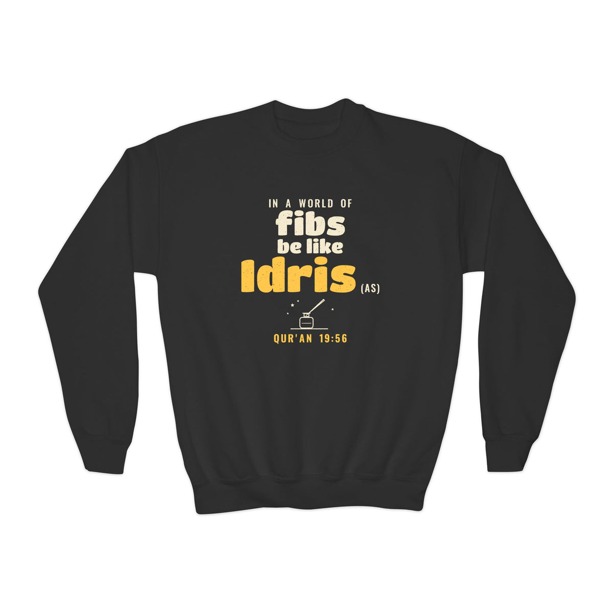Be Like Idris (AS) Kids Sweatshirt, Front Print | Prophet Idris Truthfulness Story | AdabStars