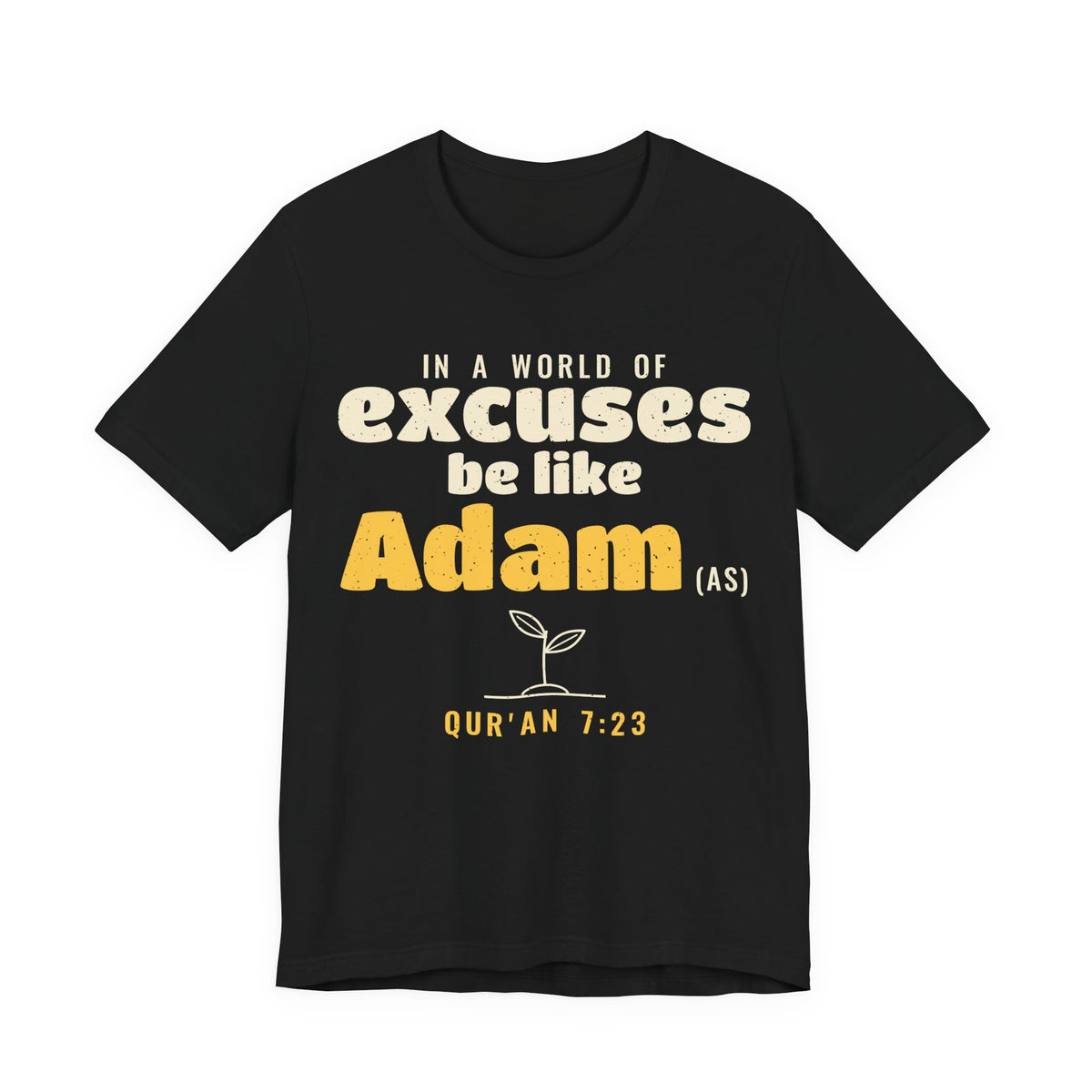 Be Like Adam (AS) Shirt | Prophet Adam Repentance Story, Qur'an 7:23 · 2:37 on the Back | AdabStars