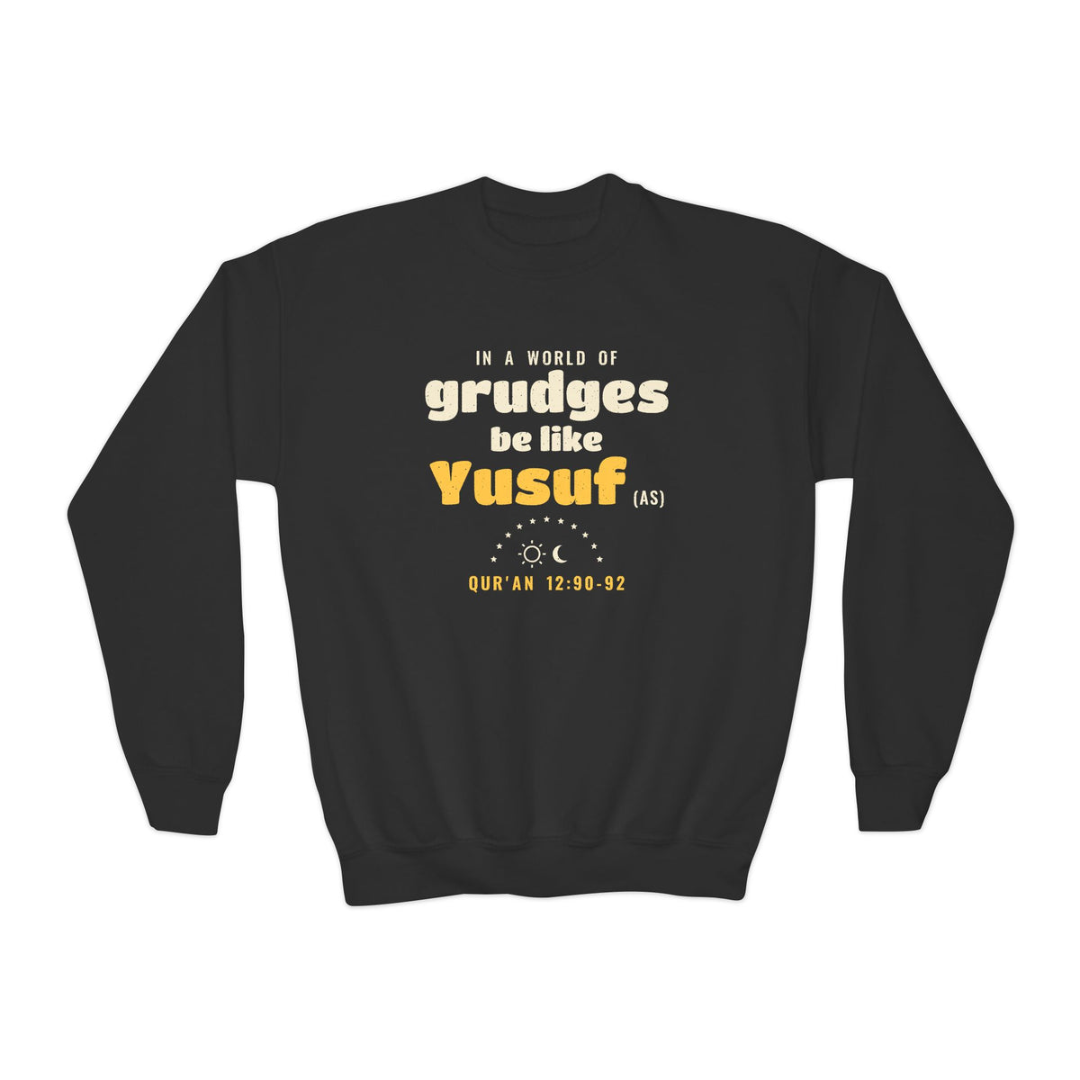 Be Like Yusuf (AS) Kids Sweatshirt | Prophet Yusuf (Joseph) Forgiveness Story, Qur'an 12:90-92 on the Back | AdabStars