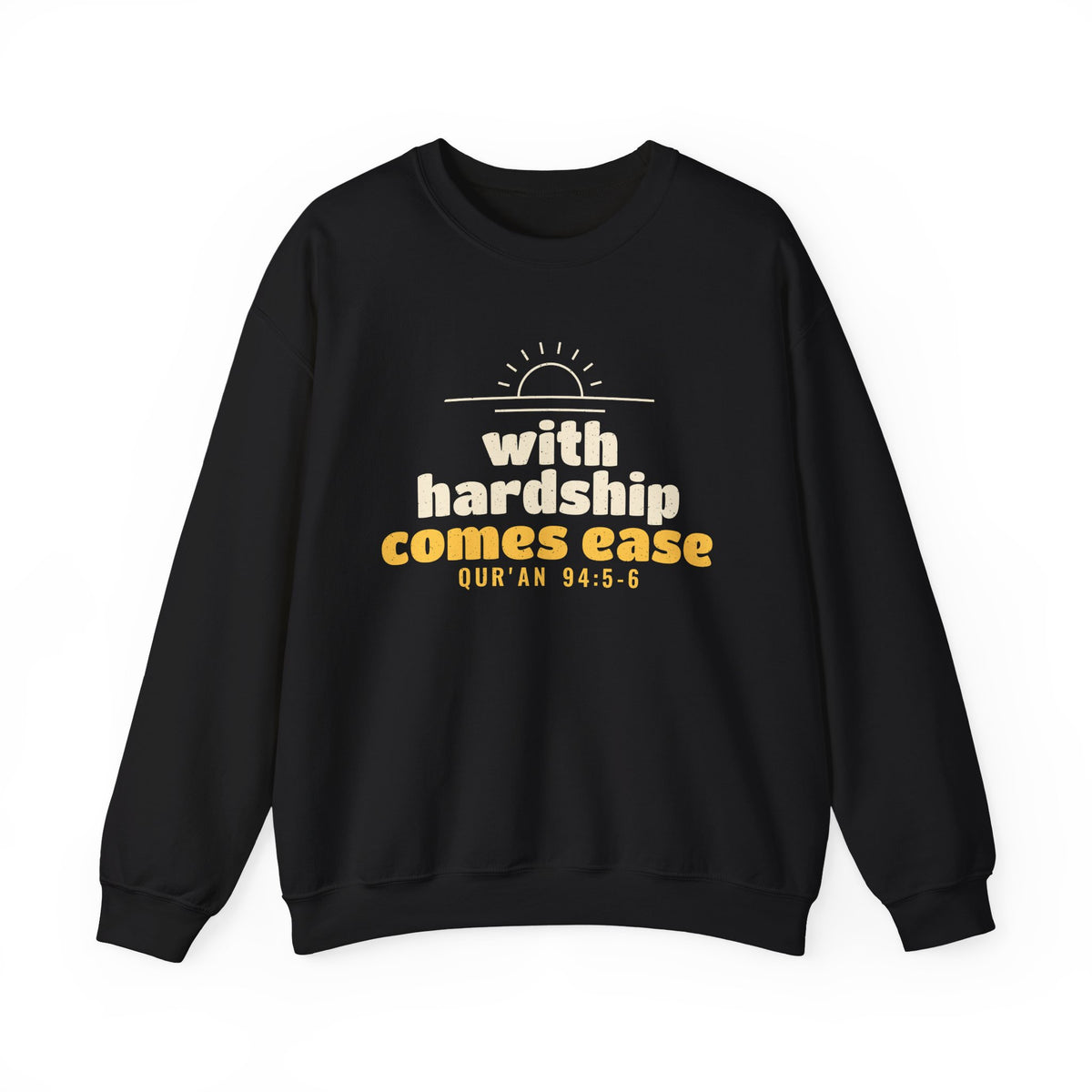With Hardship Comes Ease Crewneck Sweatshirt in Black, front and back print – AdabStars