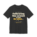 Be Like Ibrahim (AS) Shirt, Front Print | Prophet Ibrahim (Abraham) Truth Story | AdabStars