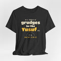 Be Like Yusuf (AS) Shirt | Prophet Yusuf (Joseph) Forgiveness Story, Qur'an 12:90-92 on the Back | AdabStars