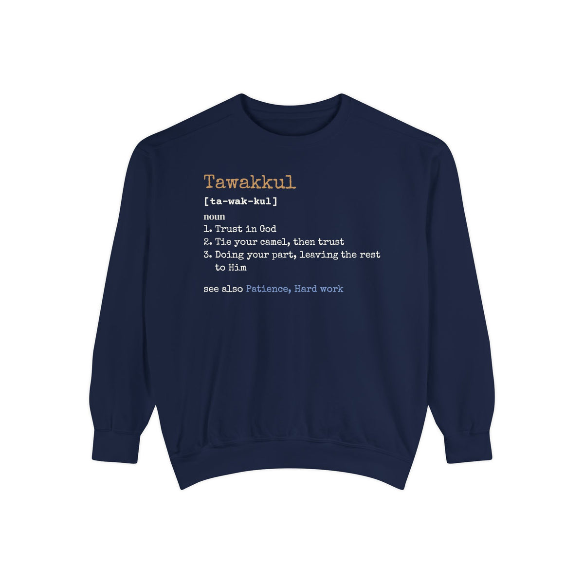 Tawakkul Definition Ramadan Sweatshirt | Islamic Meaning Trust Tie Your Camel | AdabStars Islamic Apparel