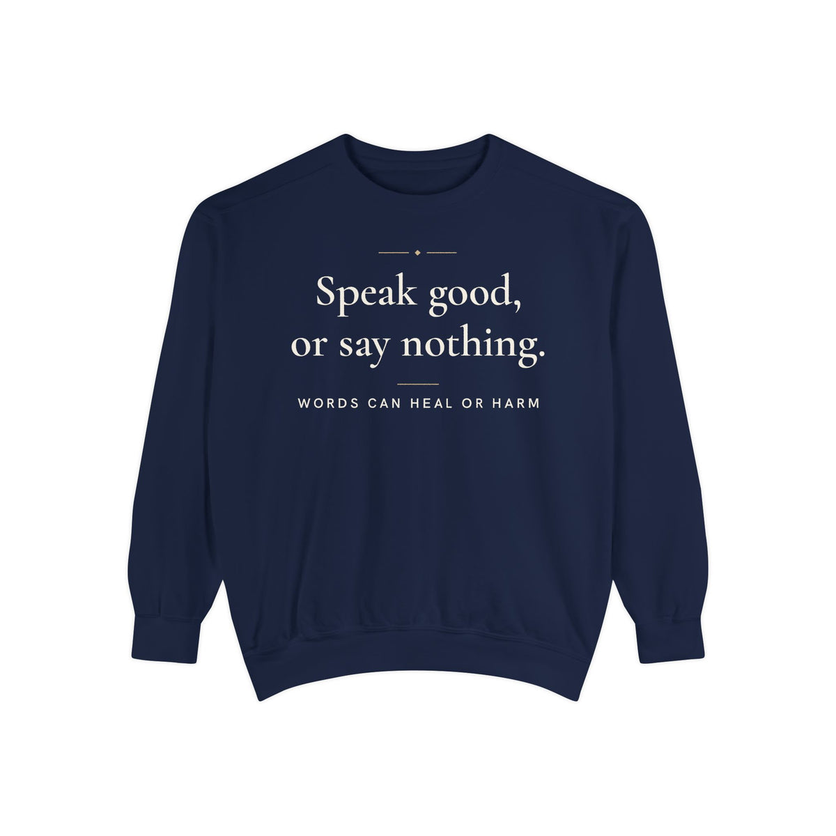 Speak good, or say nothing Islamic Premium Sweatshirt in True Navy – AdabStars