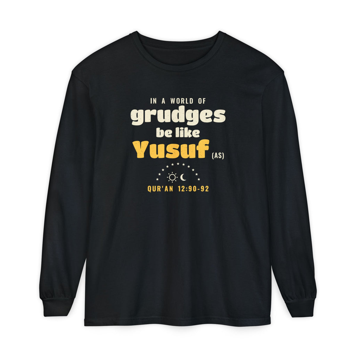 Be Like Yusuf (AS) Long Sleeve Shirt | Prophet Yusuf (Joseph) Forgiveness Story, Qur'an 12:90-92 on the Back | AdabStars