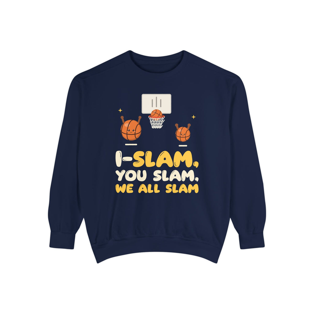 I-Slam, You Slam, We All Slam Muslim Sweatshirt | Muslim Family Basketball I-Slam Matching Siblings Pun Set | AdabStars Islamic Apparel