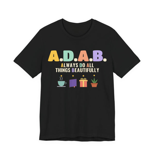 ADAB Always Do All Things Beautifully Islamic Unisex T-Shirt in Black – AdabStars