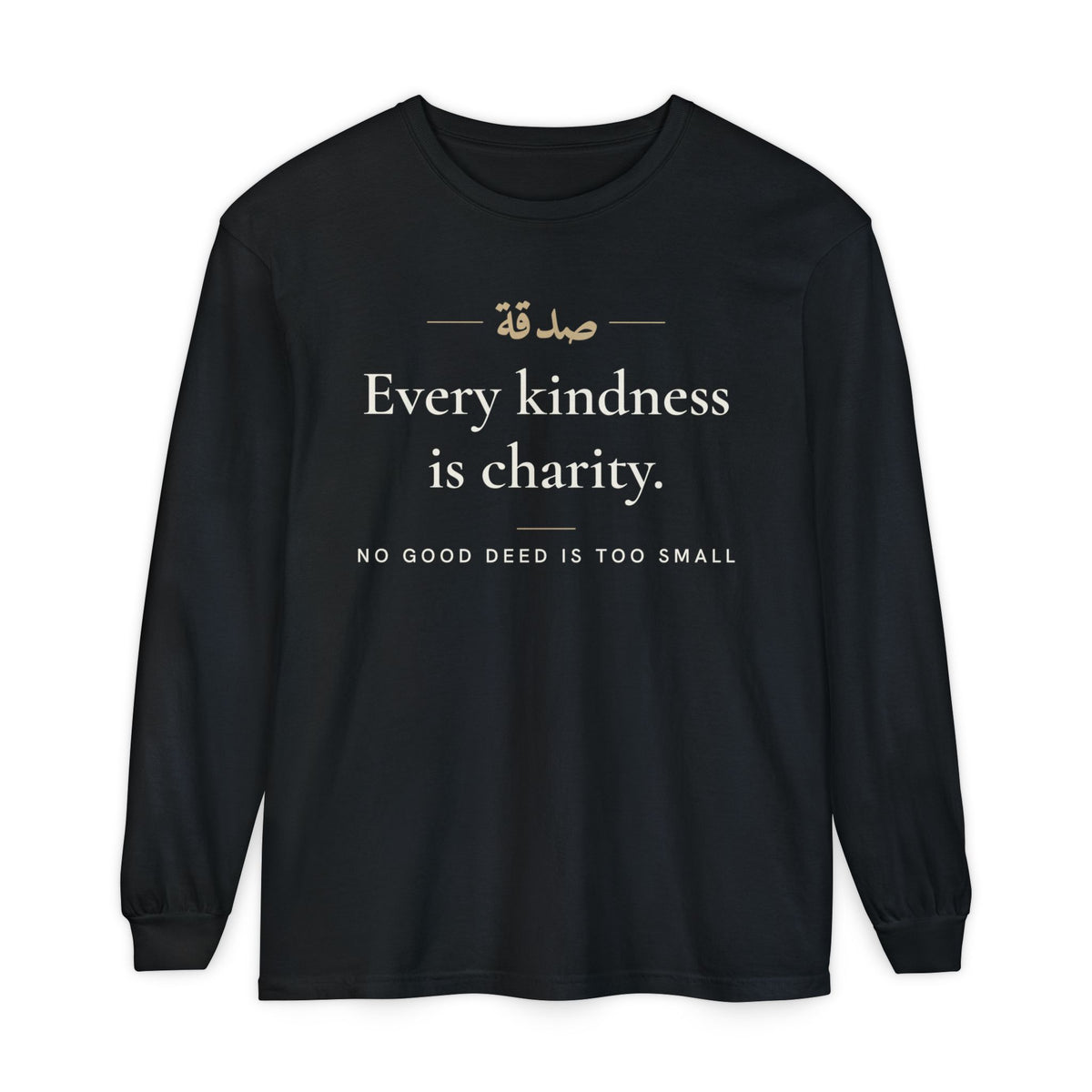 Every kindness is charity Islamic Heavyweight Long Sleeve Shirt in Black, front and back print – AdabStars