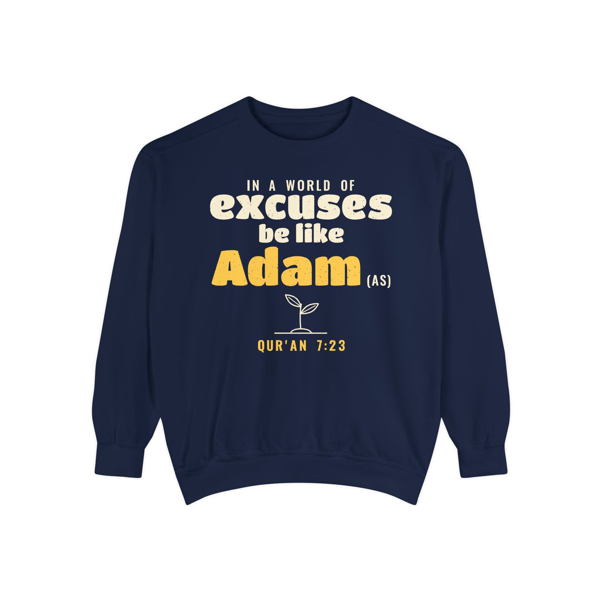 Be Like Adam (AS) Sweatshirt, Front Print | Prophet Adam Repentance Story | AdabStars