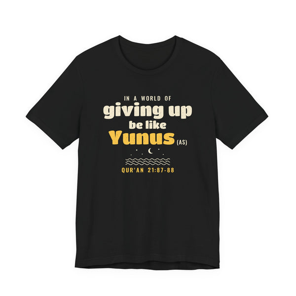 Be Like Yunus (AS) Shirt, Front Print | Prophet Yunus (Jonah) Hope Story | AdabStars