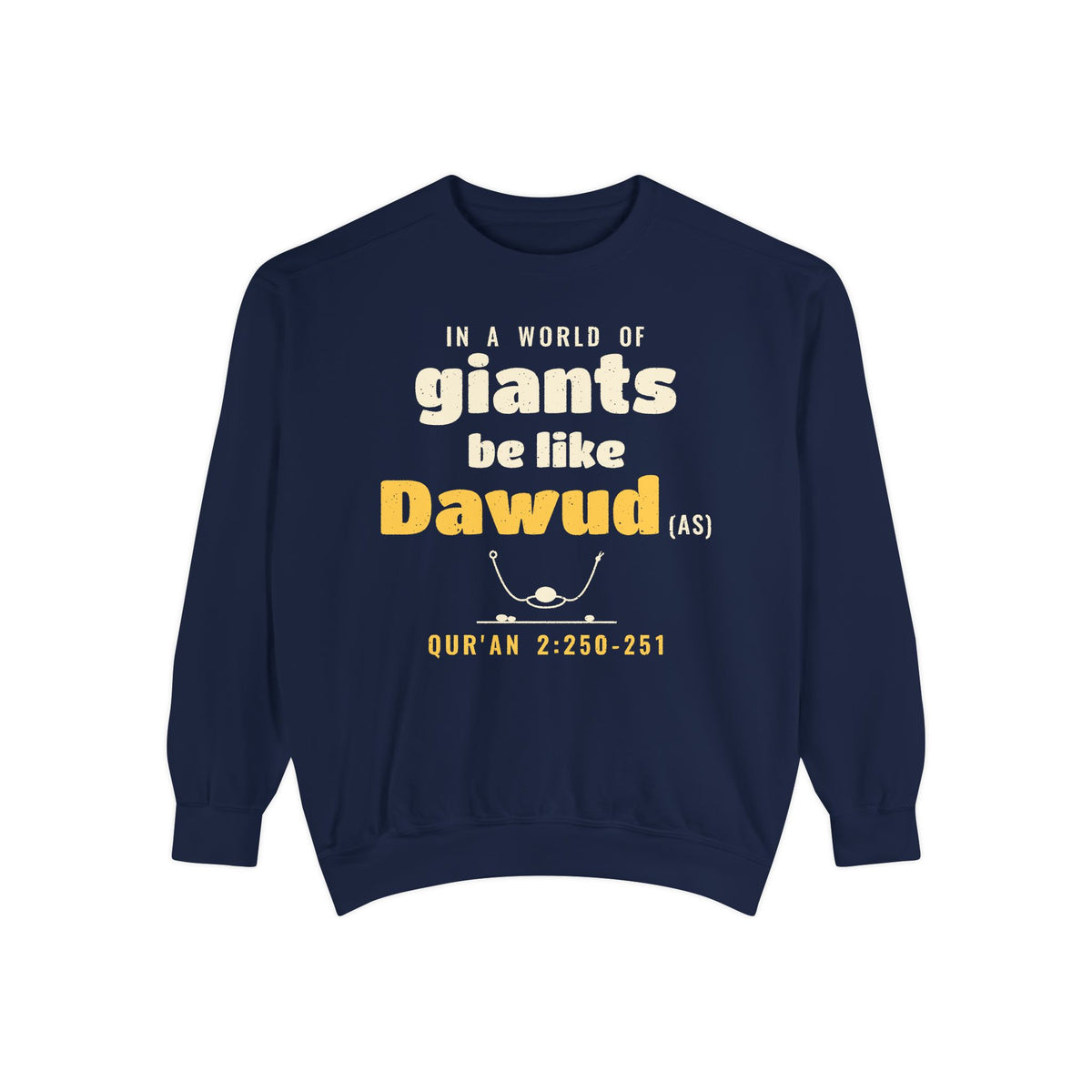 Be Like Dawud (AS) Sweatshirt | Prophet Dawud (David) Courage Story, Qur'an 2:250-251 on the Back | AdabStars