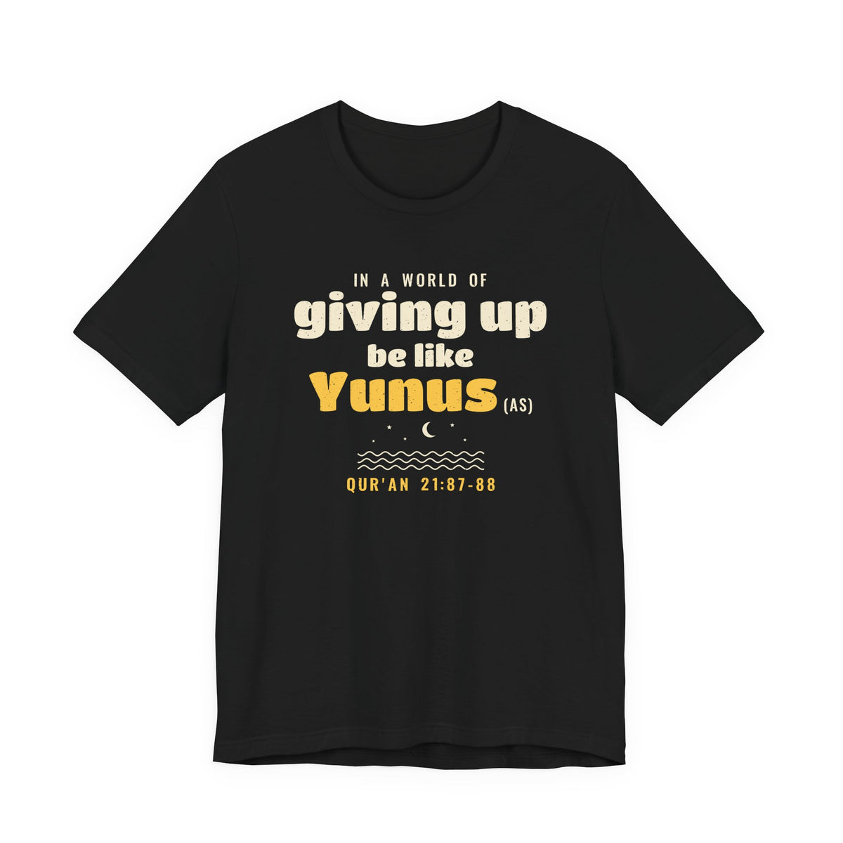 Be Like Yunus (AS) Shirt | Prophet Yunus (Jonah) Hope Story, Qur'an 21:87-88 on the Back | AdabStars