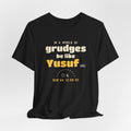 Be Like Yusuf (AS) Shirt | Prophet Yusuf (Joseph) Forgiveness Story, Qur'an 12:90-92 on the Back | AdabStars