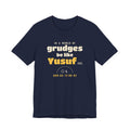 Be Like Yusuf (AS) Shirt | Prophet Yusuf (Joseph) Forgiveness Story, Qur'an 12:90-92 on the Back | AdabStars