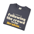 Be Like Ibrahim (AS) Heavyweight Tee, Front Print | Prophet Ibrahim (Abraham) Truth Story | AdabStars