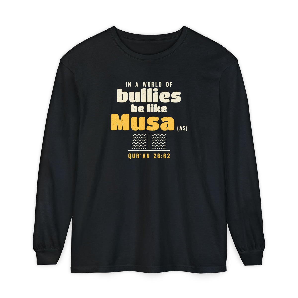 Be Like Musa (AS) Long Sleeve Shirt | Prophet Musa (Moses) Courage Story, Qur'an 26:61-63 on the Back | AdabStars