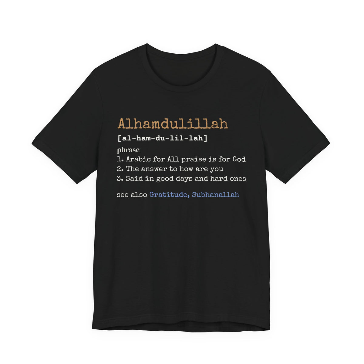 Alhamdulillah Definition Islamic Shirt | Islamic Meaning Gratitude Muslim | AdabStars Islamic Apparel