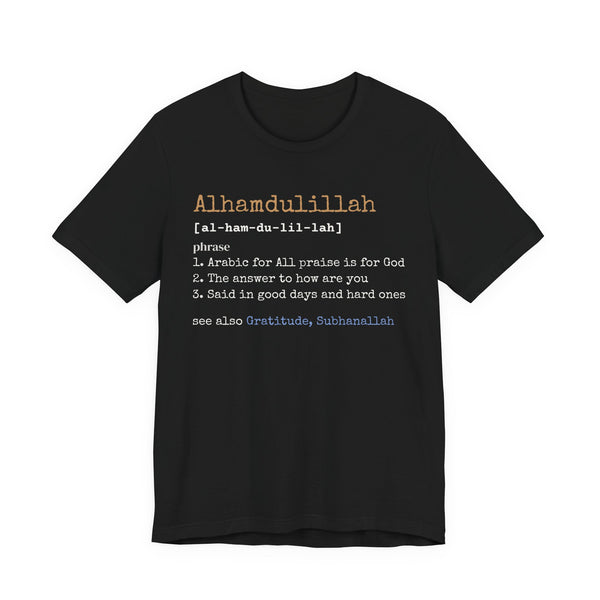 Alhamdulillah Definition Unisex T-Shirt in Black – AdabStars