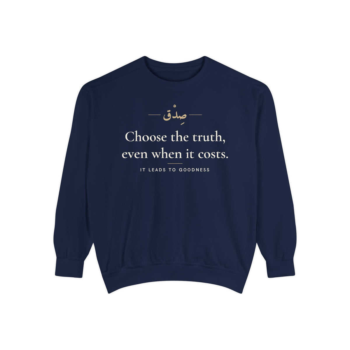 Choose the truth, even when it costs Islamic Premium Sweatshirt in True Navy, front and back print – AdabStars