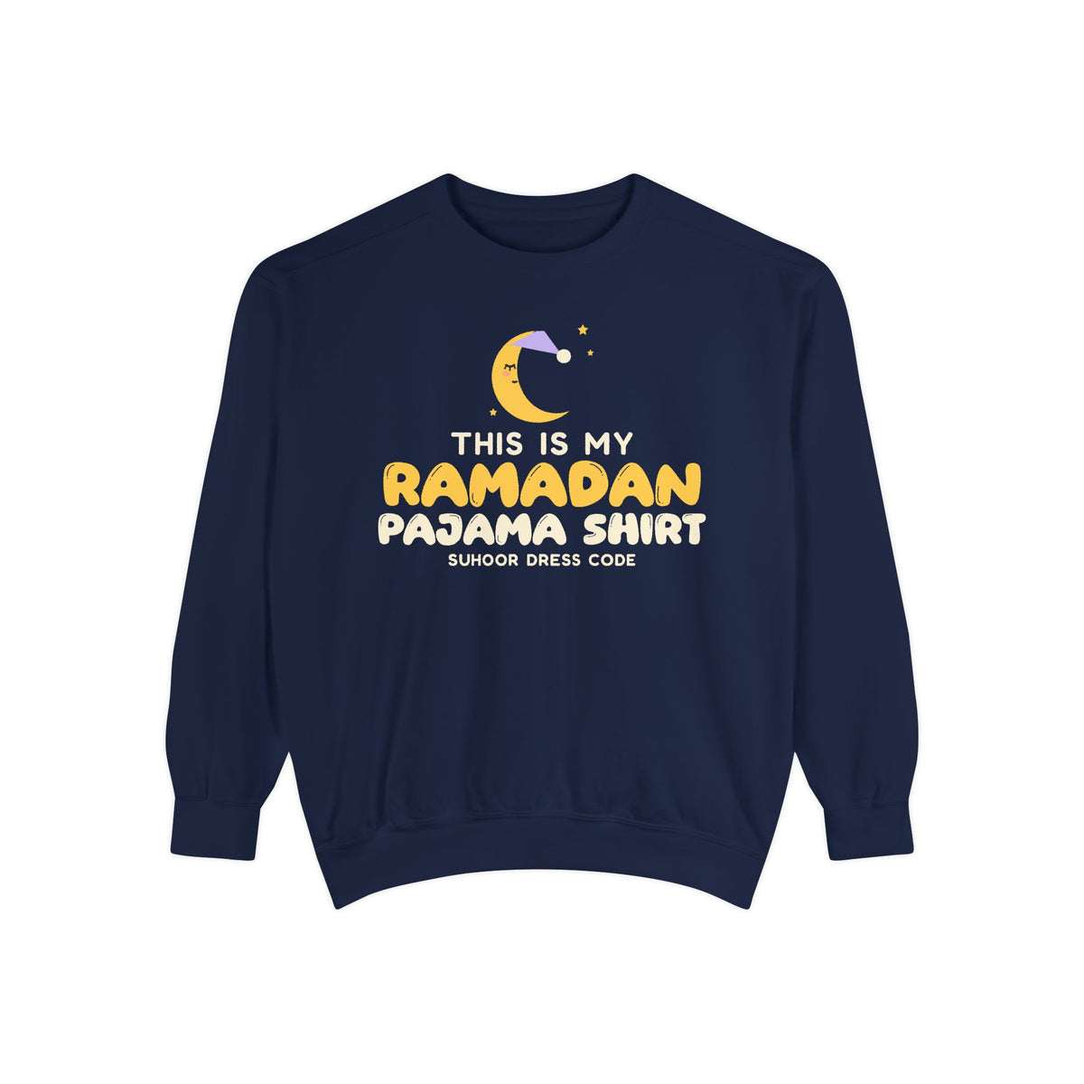 This Is My Ramadan Pajama Shirt Sweatshirt | Funny Suhoor Sleepy Moon Nightcap Family | AdabStars Islamic Apparel