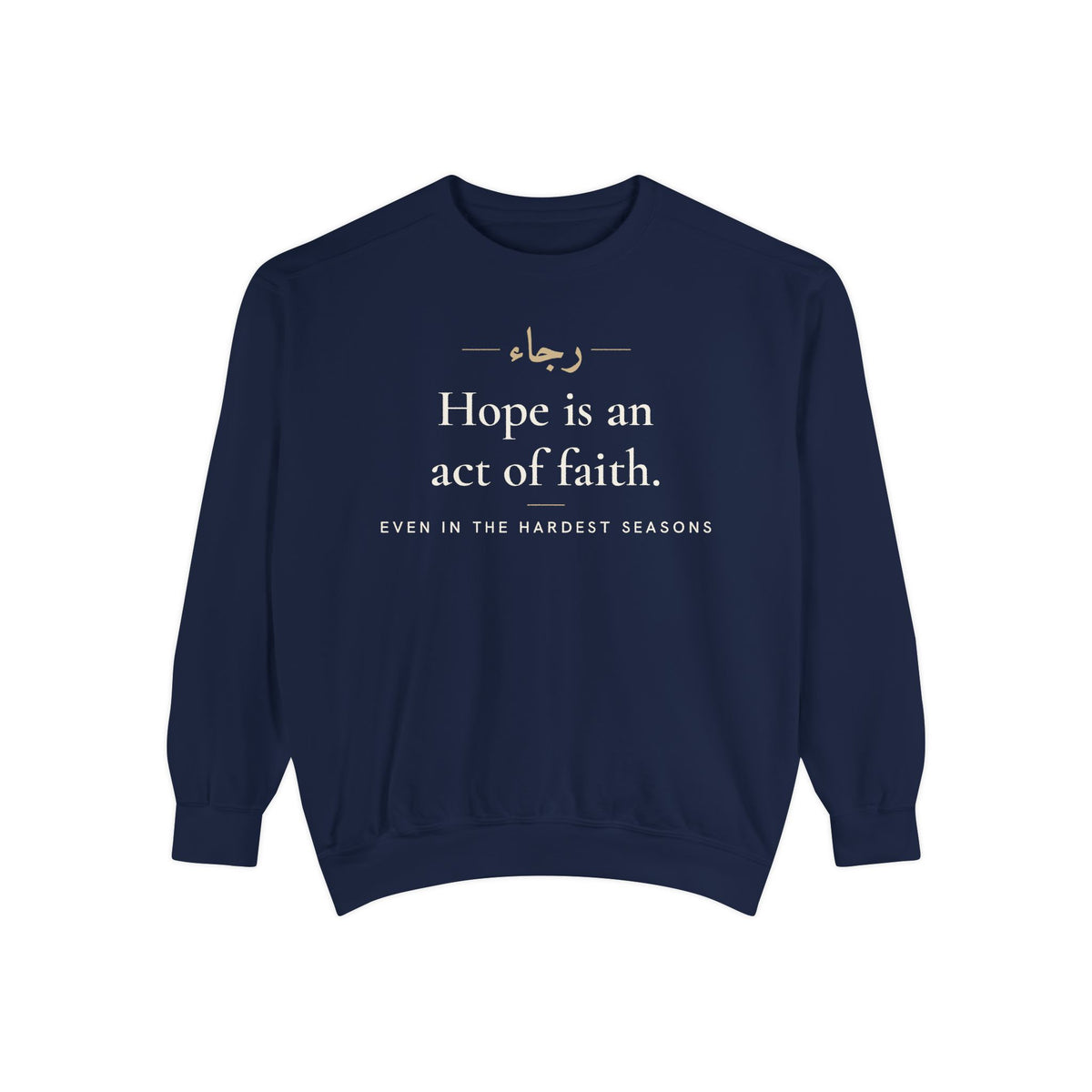 Hope is an act of faith Islamic Premium Sweatshirt in True Navy, front and back print – AdabStars