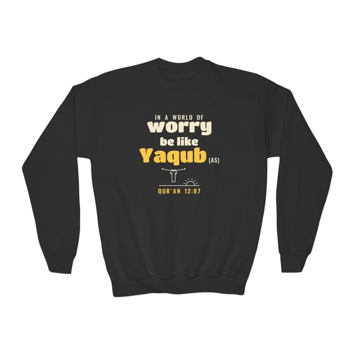 Be Like Yaqub (AS) Kids Sweatshirt | Prophet Yaqub (Jacob) Patience Story, Qur'an 12:83-87 on the Back | AdabStars