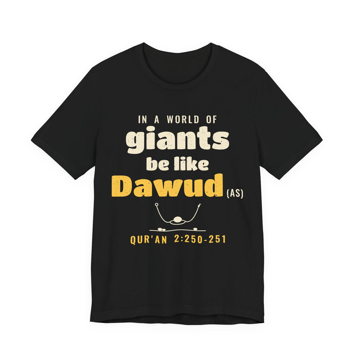 Be Like Dawud (AS) Shirt | Prophet Dawud (David) Courage Story, Qur'an 2:250-251 on the Back | AdabStars