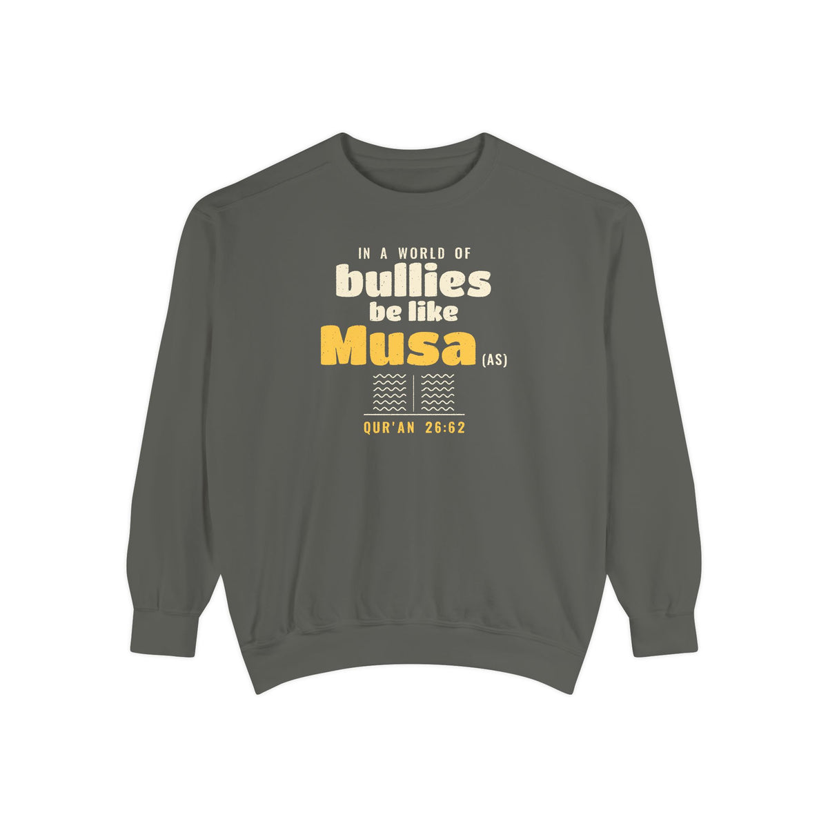 Be Like Musa (AS) Sweatshirt | Prophet Musa (Moses) Courage Story, Qur'an 26:61-63 on the Back | AdabStars
