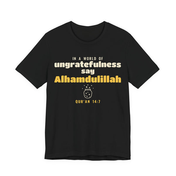 Say Alhamdulillah Shirt, Front Print | Surah Ibrahim Qur'an 14:7 Islamic Reminder | AdabStars