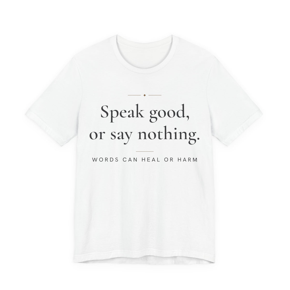 Speak good, or say nothing Islamic Unisex T-Shirt in White, front and back print – AdabStars