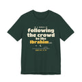 Be Like Ibrahim (AS) Shirt, Front Print | Prophet Ibrahim (Abraham) Truth Story | AdabStars