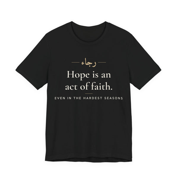 Hope is an act of faith Islamic Unisex T-Shirt in Black – AdabStars