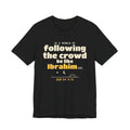 Be Like Ibrahim (AS) Shirt | Prophet Ibrahim (Abraham) Truth Story, Qur'an 6:76-79 on the Back | AdabStars