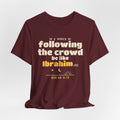 Be Like Ibrahim (AS) Shirt | Prophet Ibrahim (Abraham) Truth Story, Qur'an 6:76-79 on the Back | AdabStars