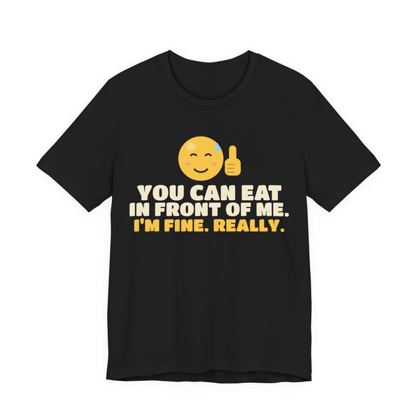 You Can Eat In Front Of Me Unisex T-Shirt in Black – AdabStars