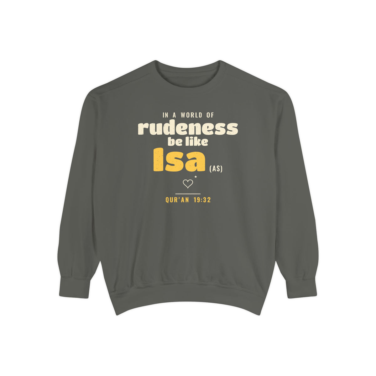 Be Like Isa (AS) Sweatshirt | Prophet Isa (Jesus) Gentleness Story, Qur'an 19:30-32 on the Back | AdabStars