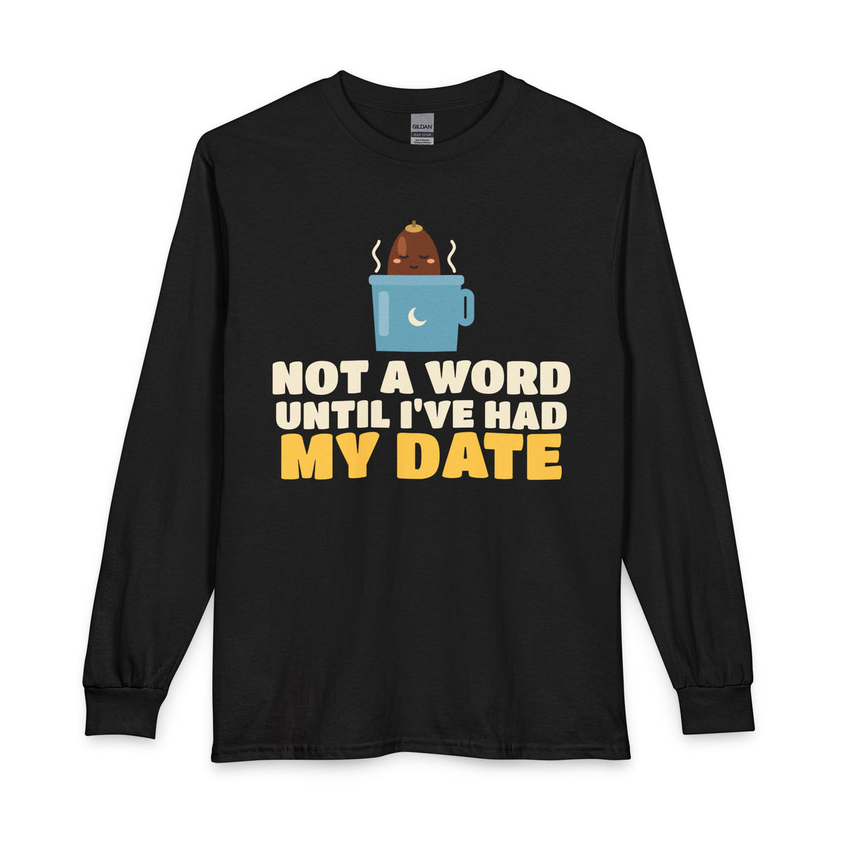 Until Ive Had My Date Ramadan Long Sleeve Shirt in Black – AdabStars