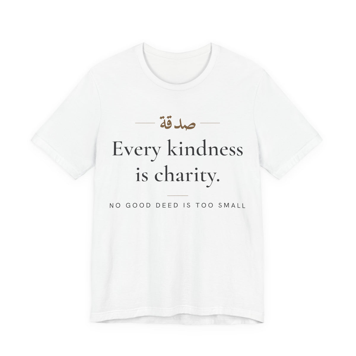 Every kindness is charity Islamic Unisex T-Shirt in White, front and back print – AdabStars