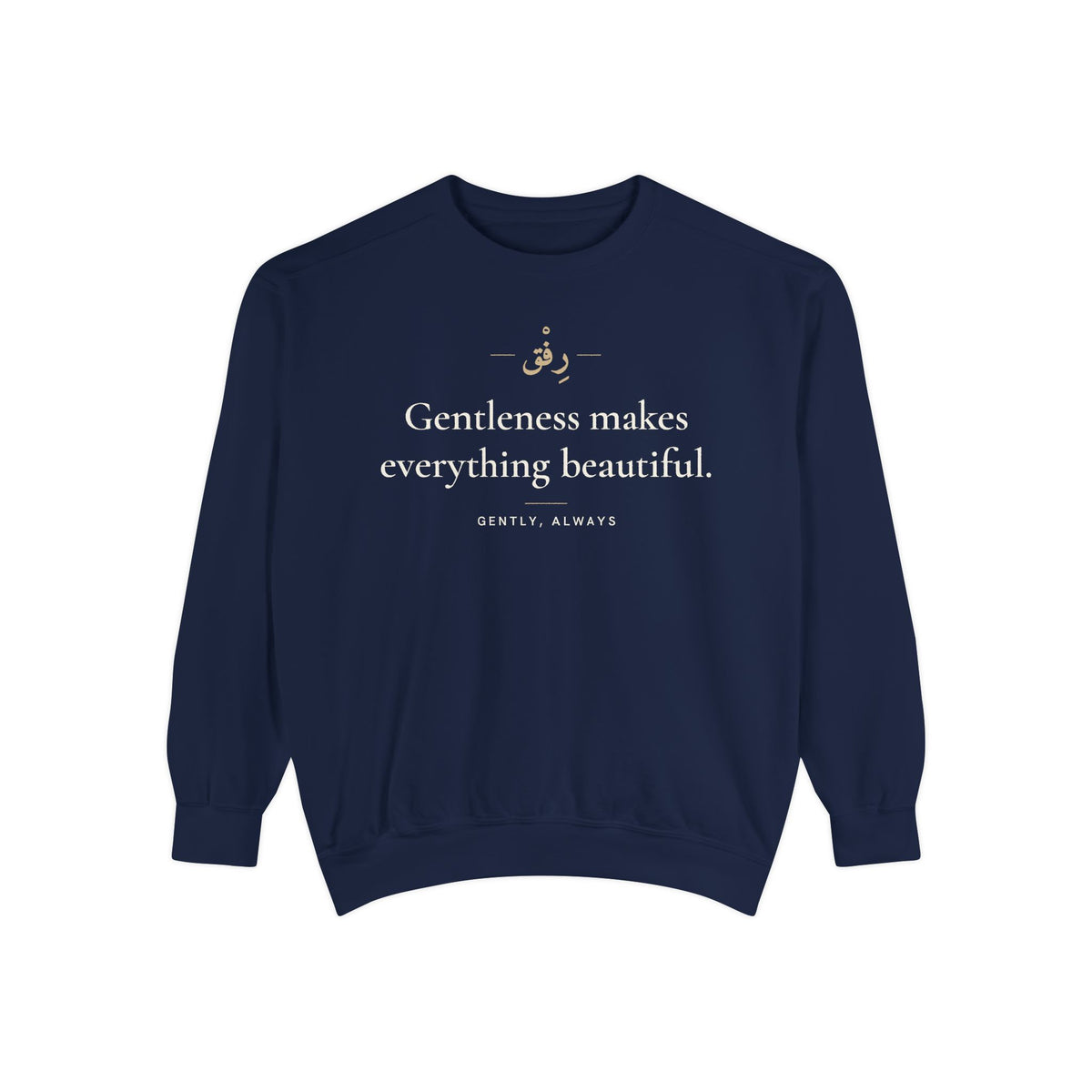 Gentleness makes everything beautiful Islamic Premium Sweatshirt in True Navy, front and back print – AdabStars