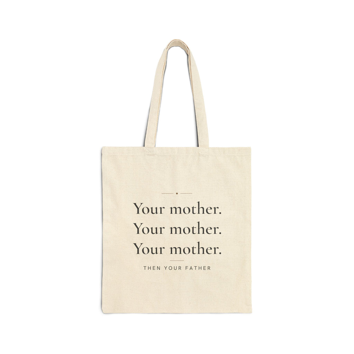 Your mother. Your mother. Your mother Islamic Canvas Tote Bag in Natural, one-sided print – AdabStars