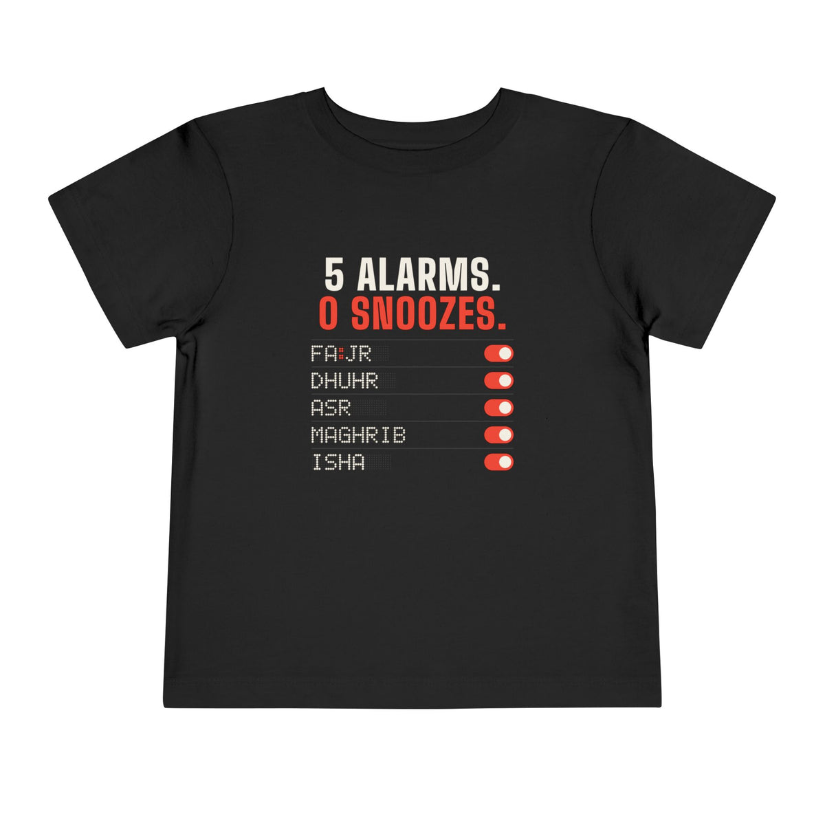 5 Alarms. 0 Snoozes. Islamic Toddler T-Shirt in Black – AdabStars
